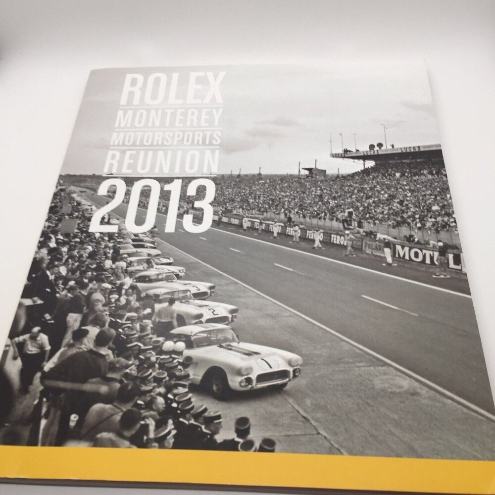 2013 Rolex Monterey Motorsport Reunion Official Program Laguna Seca Book